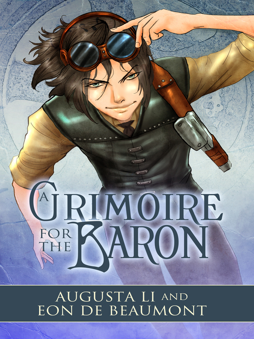 Title details for A Grimoire for the Baron by Augusta Li - Available
